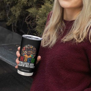 HBCU Colleges Are Black History Tumbler Cup African Education TS02 Print Your Wear
