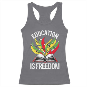 Education Is Freedom Racerback Tank Top Teaching Black History Month Books TS02 Charcoal Print Your Wear