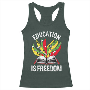 Education Is Freedom Racerback Tank Top Teaching Black History Month Books TS02 Dark Forest Green Print Your Wear