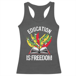 Education Is Freedom Racerback Tank Top Teaching Black History Month Books TS02 Dark Heather Print Your Wear