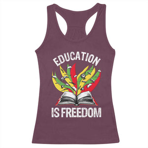 Education Is Freedom Racerback Tank Top Teaching Black History Month Books TS02 Maroon Print Your Wear