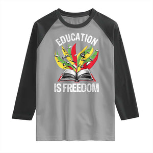 Education Is Freedom Raglan Shirt Teaching Black History Month Books TS02 Sport Gray Black Print Your Wear