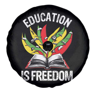 Education Is Freedom Spare Tire Cover Teaching Black History Month Books TS02 Print Your Wear