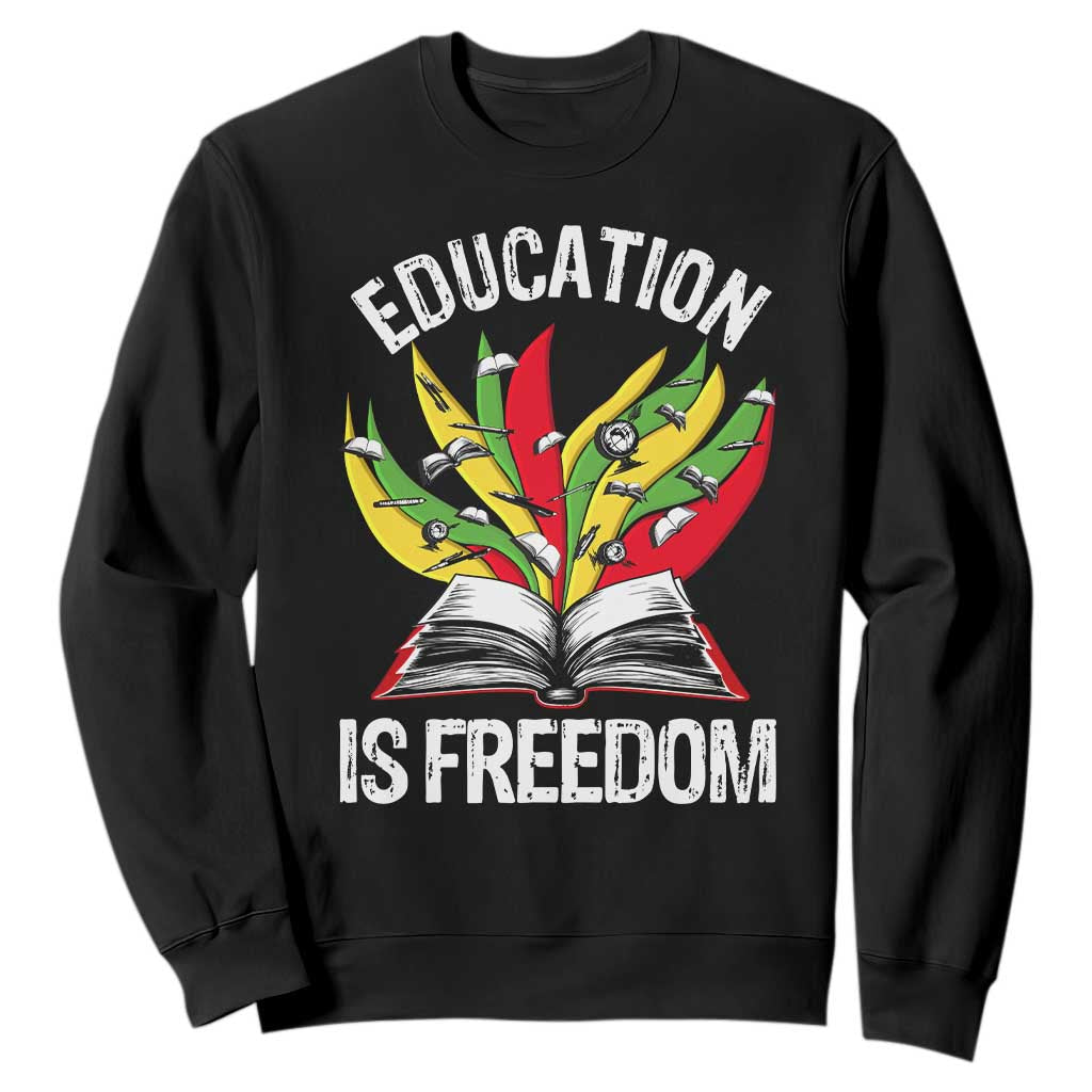 Education Is Freedom Sweatshirt Teaching Black History Month Books TS02 Black Print Your Wear