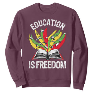 Education Is Freedom Sweatshirt Teaching Black History Month Books TS02 Maroon Print Your Wear