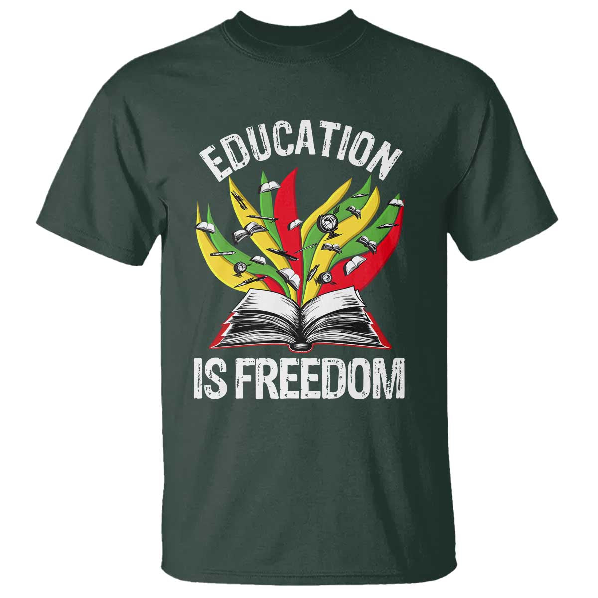 Education Is Freedom T Shirt Teaching Black History Month Books TS02 Dark Forest Green Print Your Wear