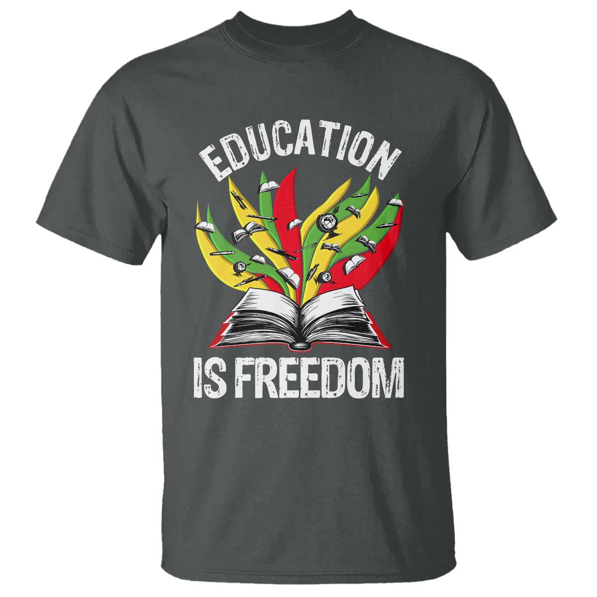 Education Is Freedom T Shirt Teaching Black History Month Books TS02 Dark Heather Print Your Wear