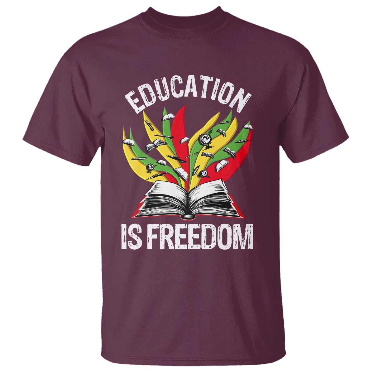 Education Is Freedom T Shirt Teaching Black History Month Books TS02 Maroon Print Your Wear