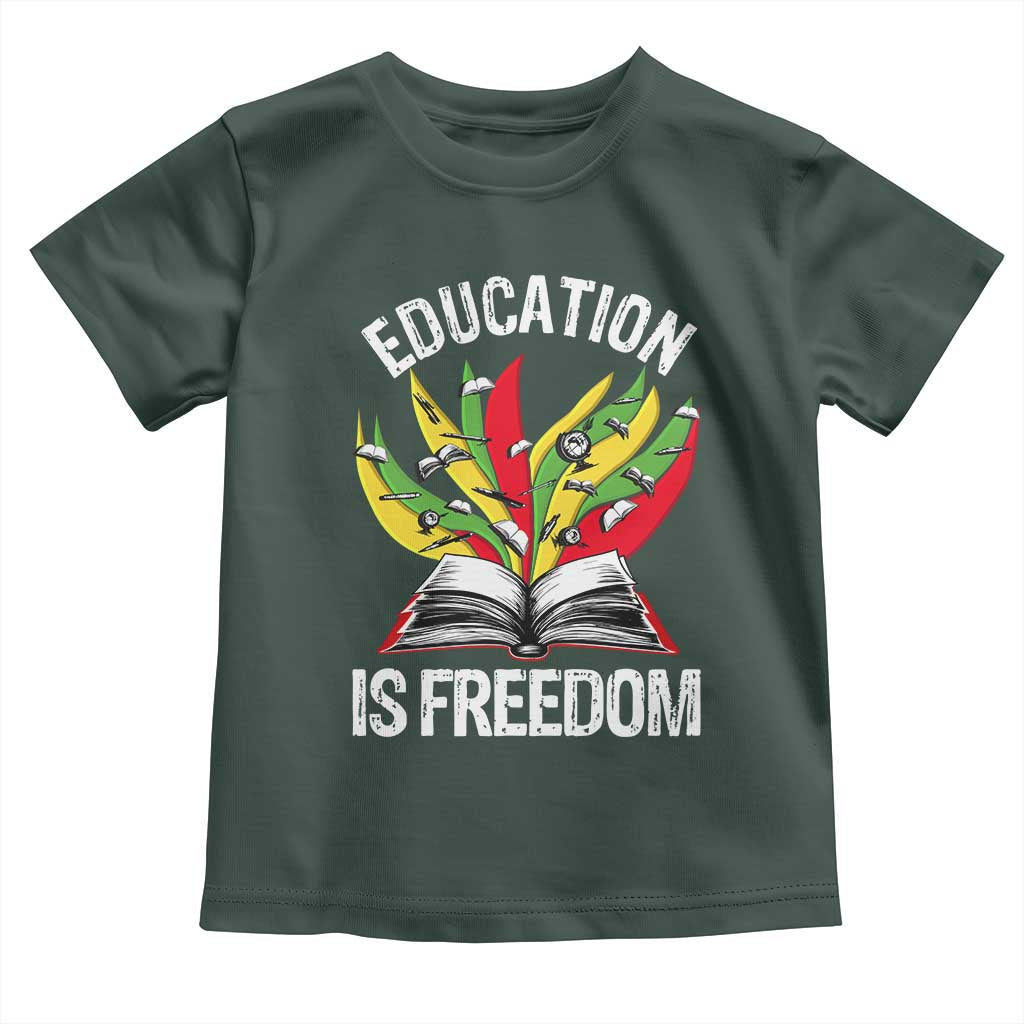 Education Is Freedom Toddler T Shirt Teaching Black History Month Books TS02 Dark Forest Green Print Your Wear