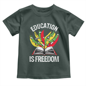 Education Is Freedom Toddler T Shirt Teaching Black History Month Books TS02 Dark Forest Green Print Your Wear