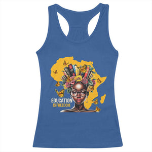 Education Is Freedom Racerback Tank Top Black Teacher Books Black History Month TS02 Royal Blue Print Your Wear