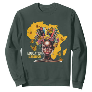 Education Is Freedom Sweatshirt Black Teacher Books Black History Month TS02 Dark Forest Green Print Your Wear