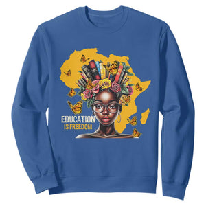 Education Is Freedom Sweatshirt Black Teacher Books Black History Month TS02 Royal Blue Print Your Wear