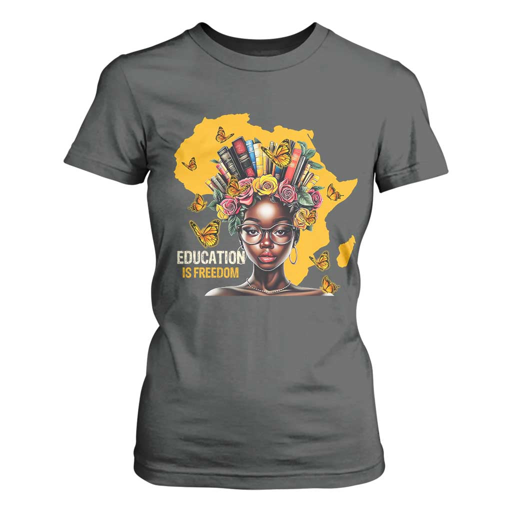 Education Is Freedom T Shirt For Women Black Teacher Books Black History Month TS02 Dark Heather Print Your Wear
