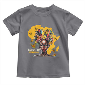 Education Is Freedom Toddler T Shirt Black Teacher Books Black History Month TS02 Charcoal Print Your Wear