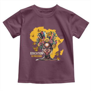 Education Is Freedom Toddler T Shirt Black Teacher Books Black History Month TS02 Maroon Print Your Wear