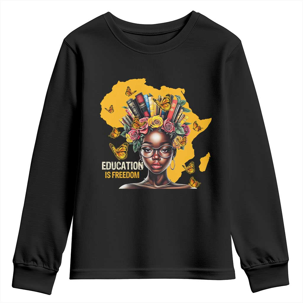 Education Is Freedom Youth Sweatshirt Black Teacher Books Black History Month TS02 Black Print Your Wear
