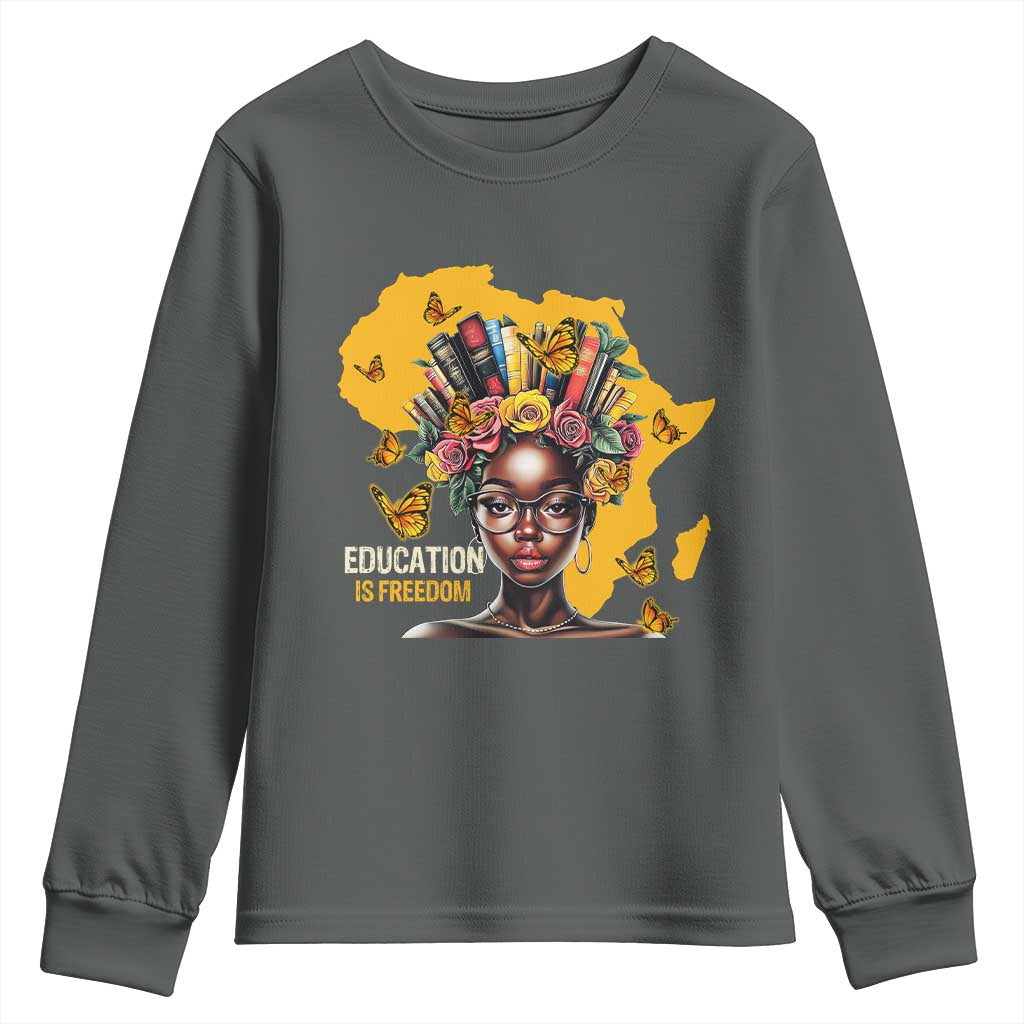 Education Is Freedom Youth Sweatshirt Black Teacher Books Black History Month TS02 Dark Heather Print Your Wear