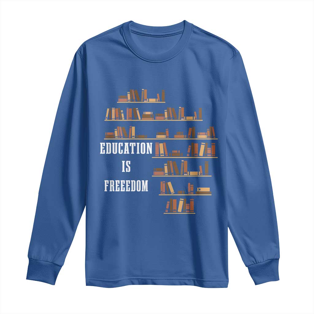 Black History Education Is Freedom Long Sleeve Shirt African Roots Africa Map TS02 Royal Blue Print Your Wear