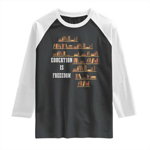 Black History Education Is Freedom Raglan Shirt African Roots Africa Map TS02 Black White Print Your Wear