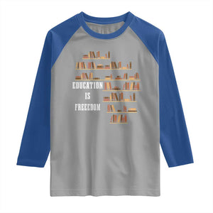 Black History Education Is Freedom Raglan Shirt African Roots Africa Map TS02 Sport Gray Royal Print Your Wear