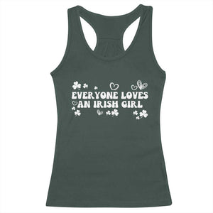 Funny Irish Women Racerback Tank Top Everyone Loves An Irish Girl St Patricks Day White TS02 Dark Forest Green Print Your Wear