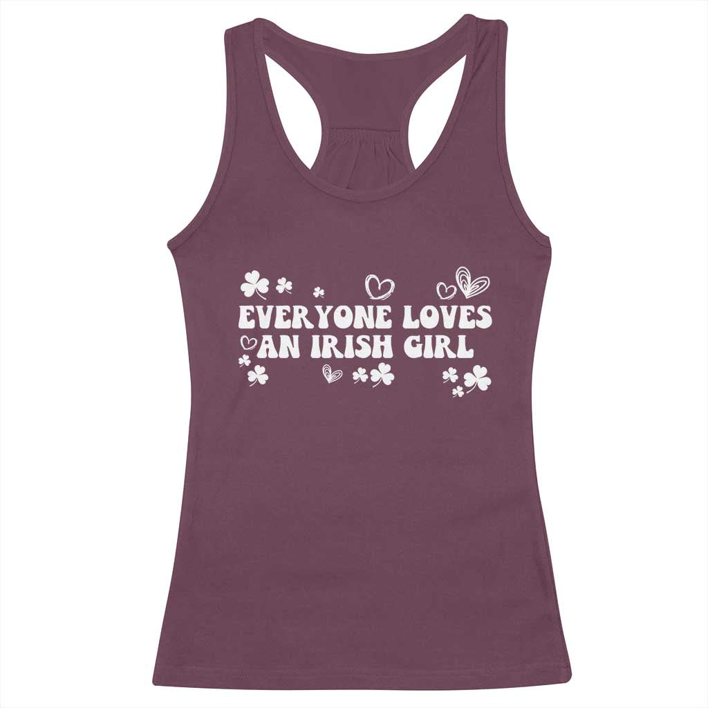 Funny Irish Women Racerback Tank Top Everyone Loves An Irish Girl St Patricks Day White TS02 Maroon Print Your Wear