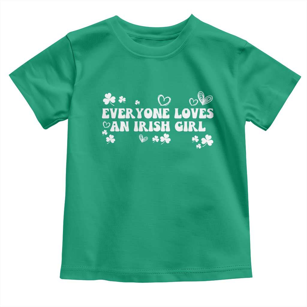 Funny Irish Women Toddler T Shirt Everyone Loves An Irish Girl St Patricks Day White TS02 Irish Green Print Your Wear