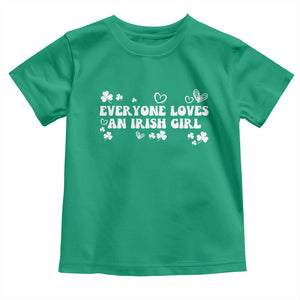 Funny Irish Women Toddler T Shirt Everyone Loves An Irish Girl St Patricks Day White TS02 Irish Green Print Your Wear