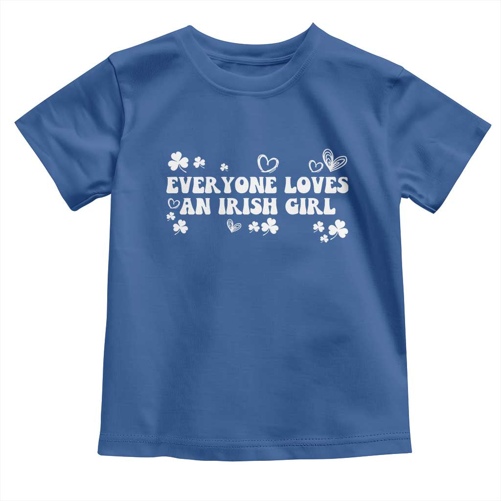 Funny Irish Women Toddler T Shirt Everyone Loves An Irish Girl St Patricks Day White TS02 Royal Blue Print Your Wear