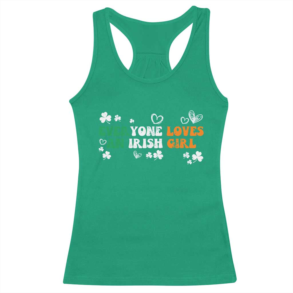 Funny Irish Women Racerback Tank Top Everyone Loves An Irish Girl St Patricks Day TS02 Irish Green Print Your Wear