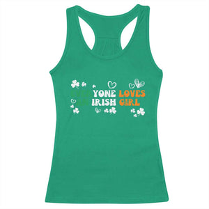 Funny Irish Women Racerback Tank Top Everyone Loves An Irish Girl St Patricks Day TS02 Irish Green Print Your Wear