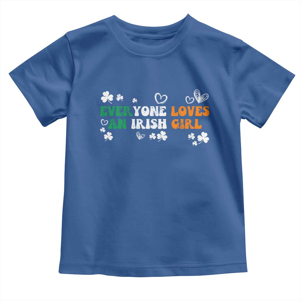 Funny Irish Women Toddler T Shirt Everyone Loves An Irish Girl St Patricks Day TS02 Royal Blue Print Your Wear