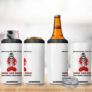 Funny Floral Skeleton Mom 4 in 1 Can Cooler Tumbler God Gifted Me Two Titles Mom And Mimi Messy Bun Mother's Day TS02 Print Your Wear