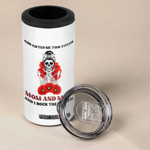 Funny Floral Skeleton Mom 4 in 1 Can Cooler Tumbler God Gifted Me Two Titles Mom And Mimi Messy Bun Mother's Day TS02 Print Your Wear