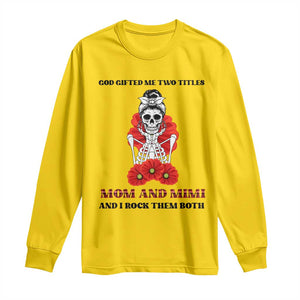 Funny Floral Skeleton Mom Long Sleeve Shirt God Gifted Me Two Titles Mom And Mimi Messy Bun Mother's Day TS02 Daisy Print Your Wear