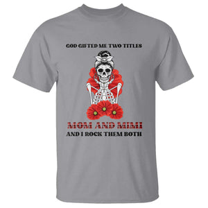 Funny Floral Skeleton Mom T Shirt God Gifted Me Two Titles Mom And Mimi Messy Bun Mother's Day TS02 Sport Gray Print Your Wear
