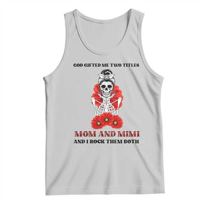 Funny Floral Skeleton Mom Tank Top God Gifted Me Two Titles Mom And Mimi Messy Bun Mother's Day TS02 Ash Print Your Wear