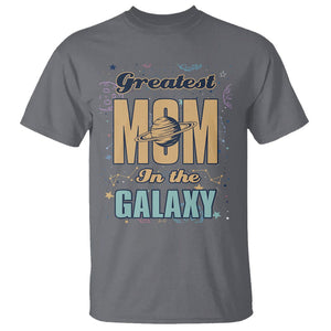 Outer Space Mother's Day T Shirt Greatest Mom In The Galaxy Best Mom Ever In Universe TS02 Charcoal Printyourwear