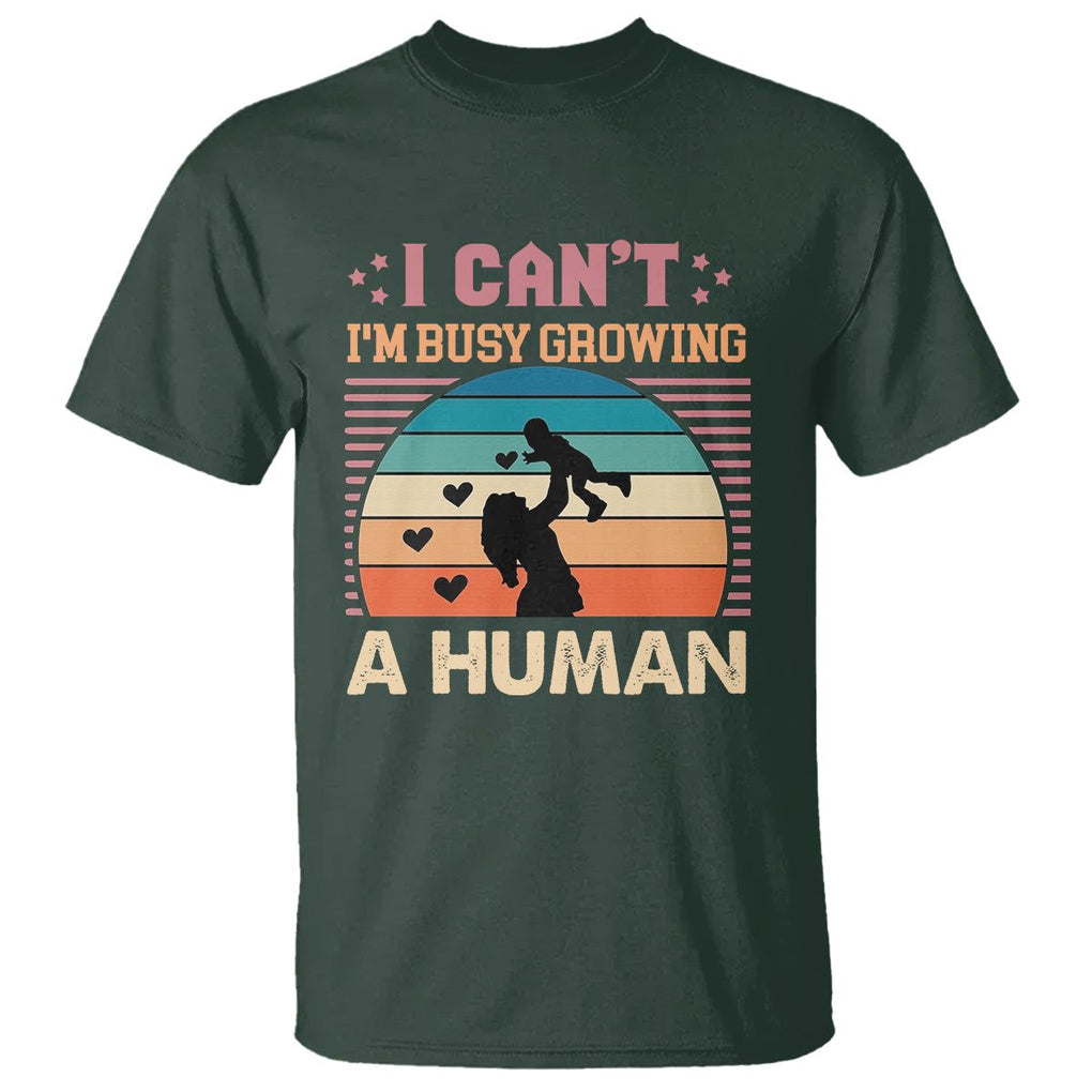 First Mother's Day T Shirt I Can't I'm Busy Growing A Human New Mom Vintage TS02 Dark Forest Green Printyourwear