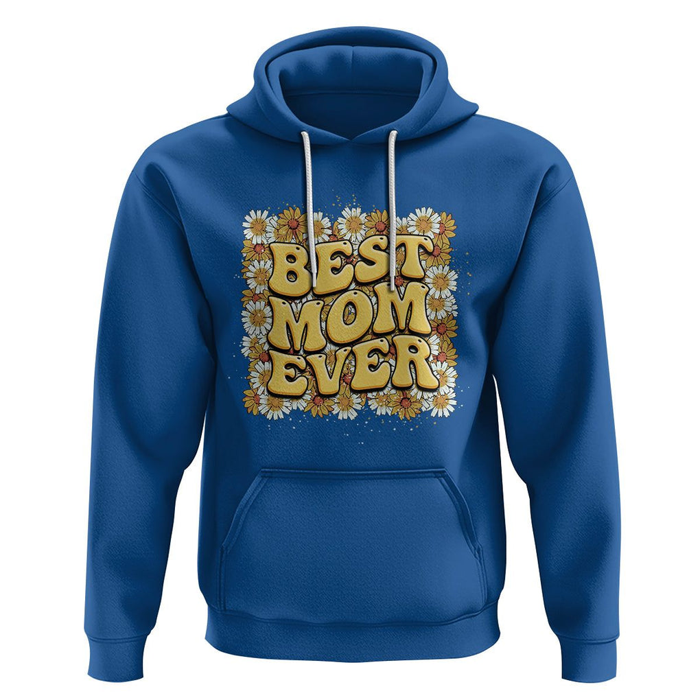 Floral Mother's Day Hoodie Best Mom Ever Flowers Retro Hippie TS02 Royal Blue Printyourwear