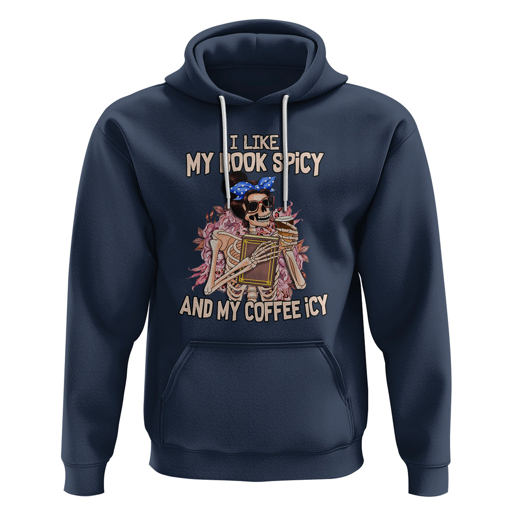 Reading Skeleton Hoodie I Like My Books Spicy And My Coffee Icy Book and Coffee Lovers TS02 Navy Printyourwear