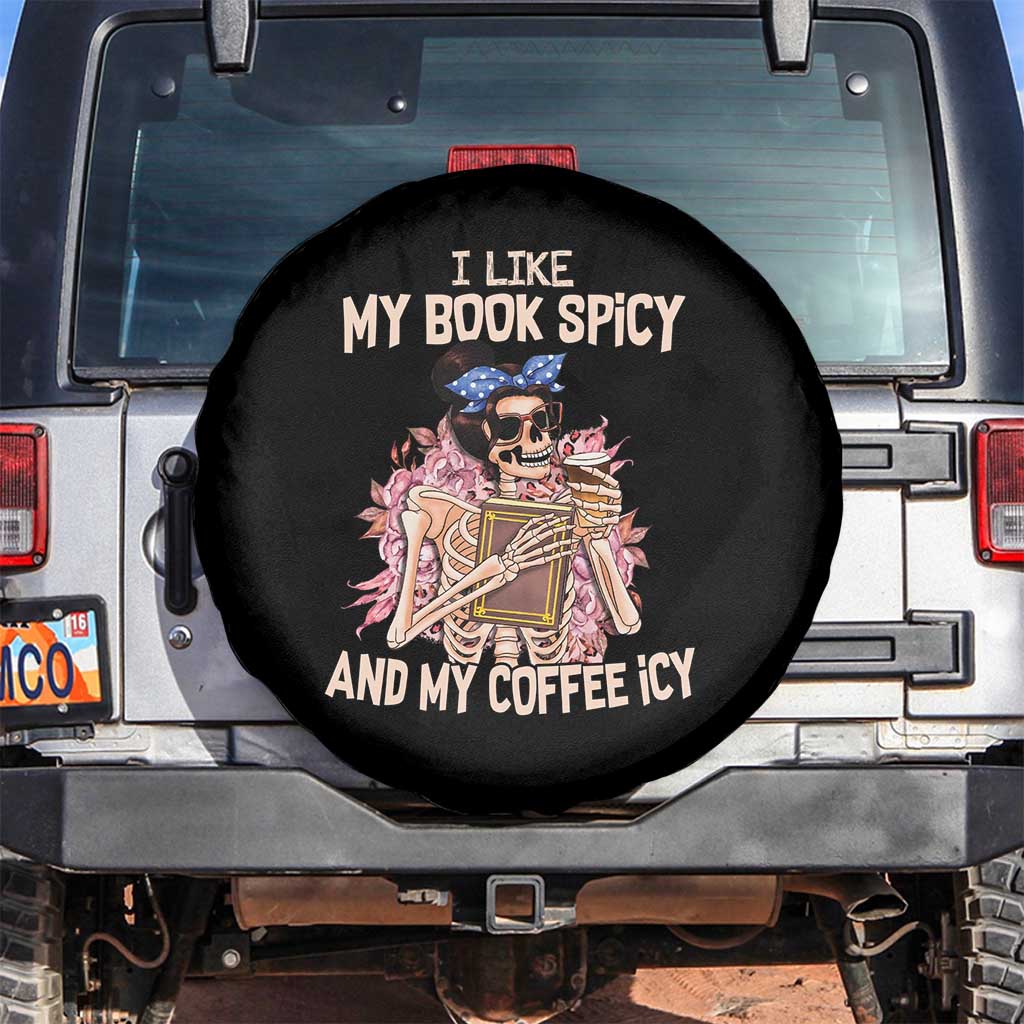 Reading Skeleton Spare Tire Cover I Like My Books Spicy And My Coffee Icy Book and Coffee Lovers TS02 No hole Black Print Your Wear