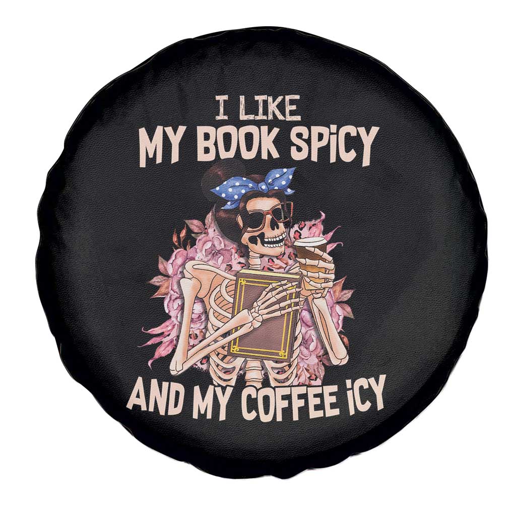 Reading Skeleton Spare Tire Cover I Like My Books Spicy And My Coffee Icy Book and Coffee Lovers TS02 Print Your Wear