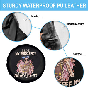Reading Skeleton Spare Tire Cover I Like My Books Spicy And My Coffee Icy Book and Coffee Lovers TS02 Print Your Wear