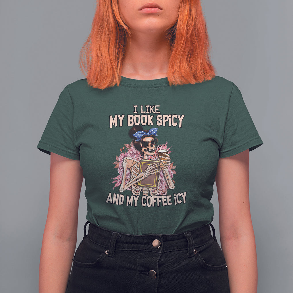 Reading Skeleton T Shirt For Women I Like My Books Spicy And My Coffee Icy Book and Coffee Lovers TS02 Dark Forest Green Printyourwear