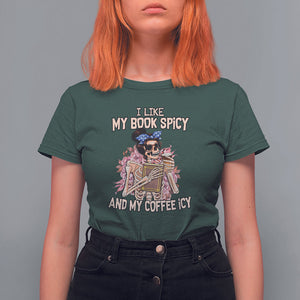 Reading Skeleton T Shirt For Women I Like My Books Spicy And My Coffee Icy Book and Coffee Lovers TS02 Dark Forest Green Printyourwear