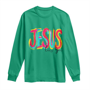 Jesus Loves You Colorful Brush Stroke Christian Long Sleeve Shirt Faith Inspirational Religious Gift for Believers TS02 Irish Green Print Your Wear