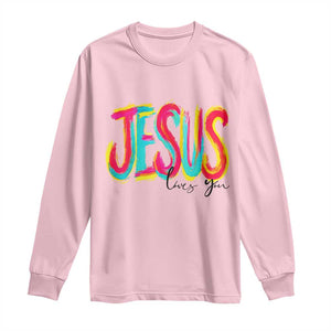 Jesus Loves You Colorful Brush Stroke Christian Long Sleeve Shirt Faith Inspirational Religious Gift for Believers TS02 Light Pink Print Your Wear