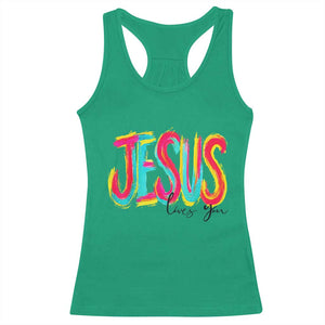 Jesus Loves You Colorful Brush Stroke Christian Racerback Tank Top Faith Inspirational Religious Gift for Believers TS02 Irish Green Print Your Wear